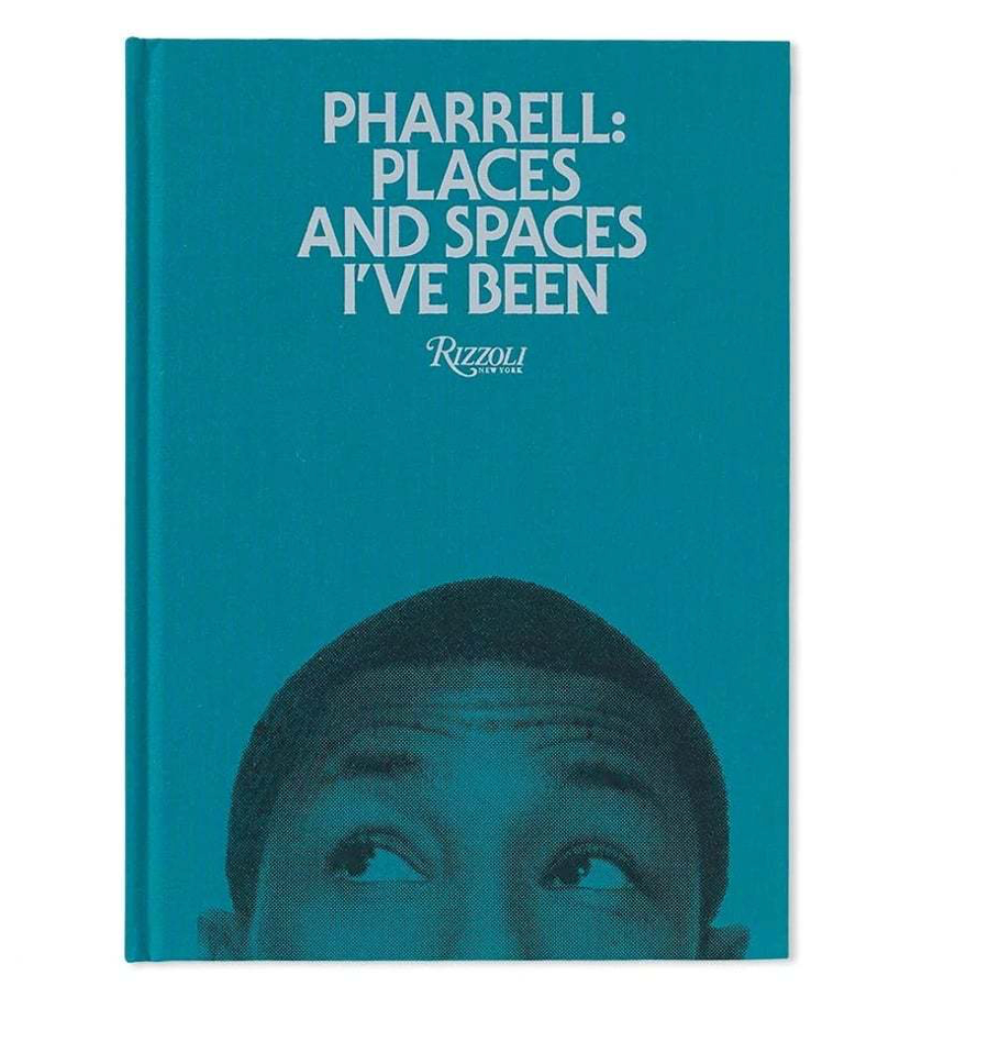 PHARRELL: PLACES AND SPACES I'VE BEEN